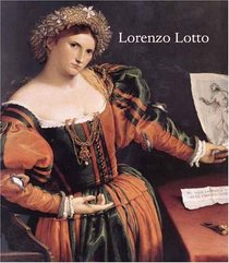 Lorenzo Lotto : Rediscovered Master of the Renaissance