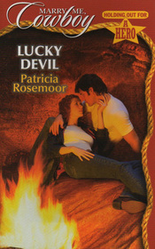 Lucky Devil (Holding Out For a Hero) (Marry Me, Cowboy, No 21)