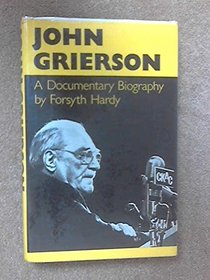 John Grierson: A documentary biography