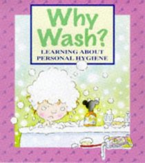 Why Wash? (Me  My Body)
