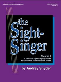 The Sight-Singer for Unison/Two-Part Treble Voices