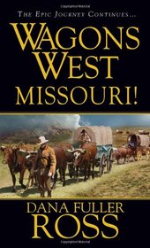 Missouri! (Wagons West, Bk 14)