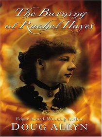 The Burning Of Rachel Hayes (Thorndike Press Large Print Mystery Series)