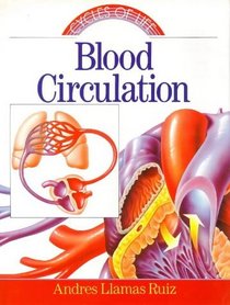 Cycles Of Life Series: Blood Circulation (Cycles of Life Series)