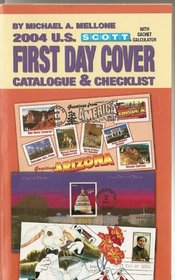 Scott 2004 U.S. First Day Cover Catalogue & Checklist (Scott Us First Day Cover Catalogue & Checklist)
