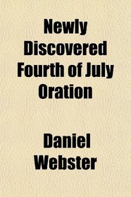 Newly Discovered Fourth of July Oration