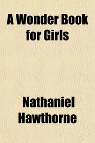 A Wonder Book for Girls
