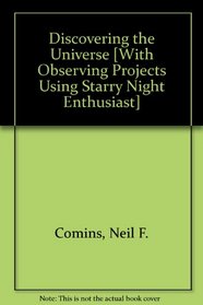 Discovering the Universe, Starry Night Enthusiast Cd-Rom& Observing Projects using Starry Night Enthusiast