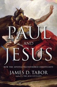 Two Christianities: How Paul Transformed the Gospel of Jesus