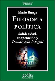 Filosofia Politica: Solidaridad, cooperacion y Democracia Integral (Spanish Edition)