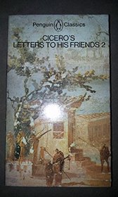 Cicero's Letters to His Friends 2