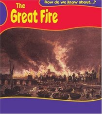 The Great Fire of London: Big Book (How Do We Know About?)
