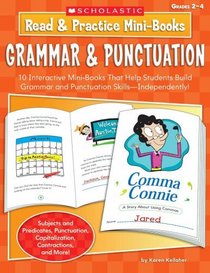 Read & Practice Mini-Books: Grammar & Punctuation: 10 Interactive Mini-Books That Help Students Build Grammar and Punctuation Skills-Independently!