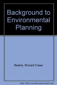 Background to environmental planning