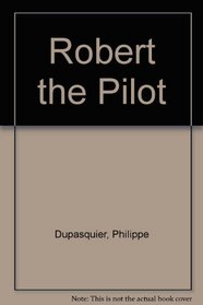 Robert the Pilot