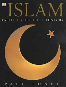 Islam : Faith, Culture, History