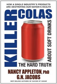 Killer Colas: The Hard Truth about Soft Drinks