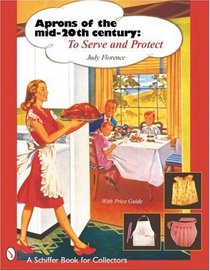 Aprons of the Mid Century to Serve & Protect