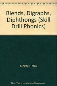 Skill Drill Phonics: Blends, Digraphs, Diphthongs (Skill Drill Phonics)