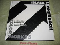 Colorworks 5: The Black and White Book
