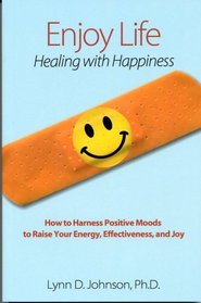 ENJOY LIFE! Healing with Happiness