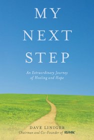 My Next Step: An Extraordinary Journey of Healing and Hope