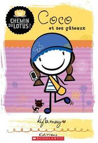 Coco Et Ses Gateaux (Coco: My Delicious Life) (Lotus Lane, Bk 2) (French Edition)