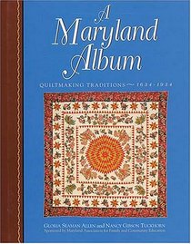A Maryland Album : Quiltmaking Traditions