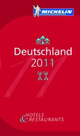MICHELIN Guide Deutschland 2011, 38th Edition (Germany) (Michelin Red Guide Deutschland)