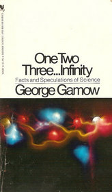 One Two Three... Infinity - Facts and Speculations of Science