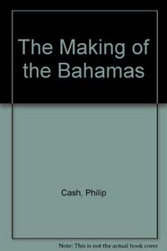 The Making of the Bahamas