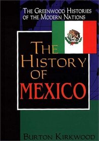 The History of Mexico: (The Greenwood Histories of the Modern Nations)