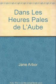 Dans Les Heures Pales de L'Aube (Harlequin (French)) (French Edition)
