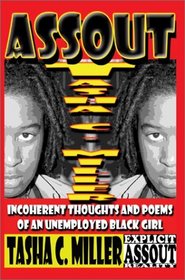 Assout: Incoherent Thoughts and Poems of an Unemployed Black Girl