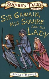 Sir Gawain, His Squire and His Lady (Squire's Tales)