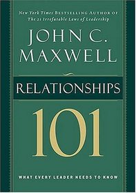 Relationships 101: What Every Leader Needs to Know