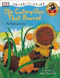DK Share-a-Story: The Caterpillar That Roared