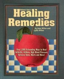 Bottom Line's Healing Remedies-Over 1,000 Astounding Ways to Heal Arthritis, Asthma, High Blood Pressure, Varicose Veins, Warts and More!