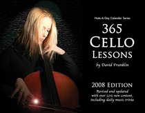 365 Cello Lessons: 2008 Note-A-Day Calendar for Cello