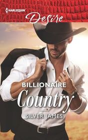 Billionaire Country (Billionaires and Babies) (Harlequin Desire, No 2649)