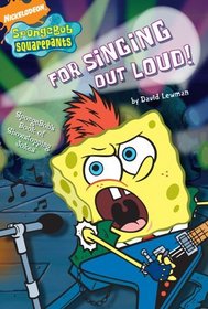For Singing Out Loud!: SpongeBob's Book of Showstopping Jokes (Spongebob Squarepants)