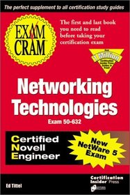 Exam Cram for Networking Technologies CNE (Exam: 50-632)