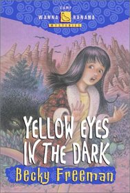 Yellow Eyes in the Dark (Camp Wanna Banana)