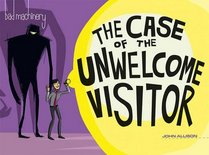 Bad Machinery Volume Six: The Case of the Unwelcome Visitor