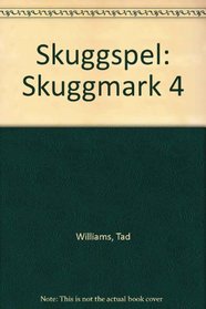 Skuggspel: Skuggmark 4