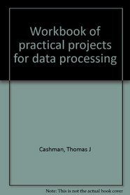 Workbook of practical projects for data processing