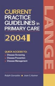 Current Practice Guidelines in Primary Care 2004