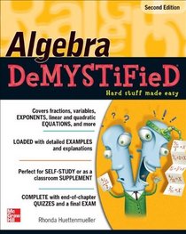 Algebra DeMYSTiFieD (Second Edition)