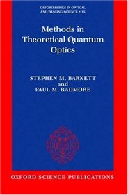 Methods in Theoretical Quantum Optics (Oxford Series on Optical and Imaging Sciences, 15)