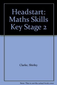 Headstart: Maths Skills Key Stage 2